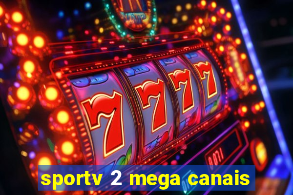 sportv 2 mega canais